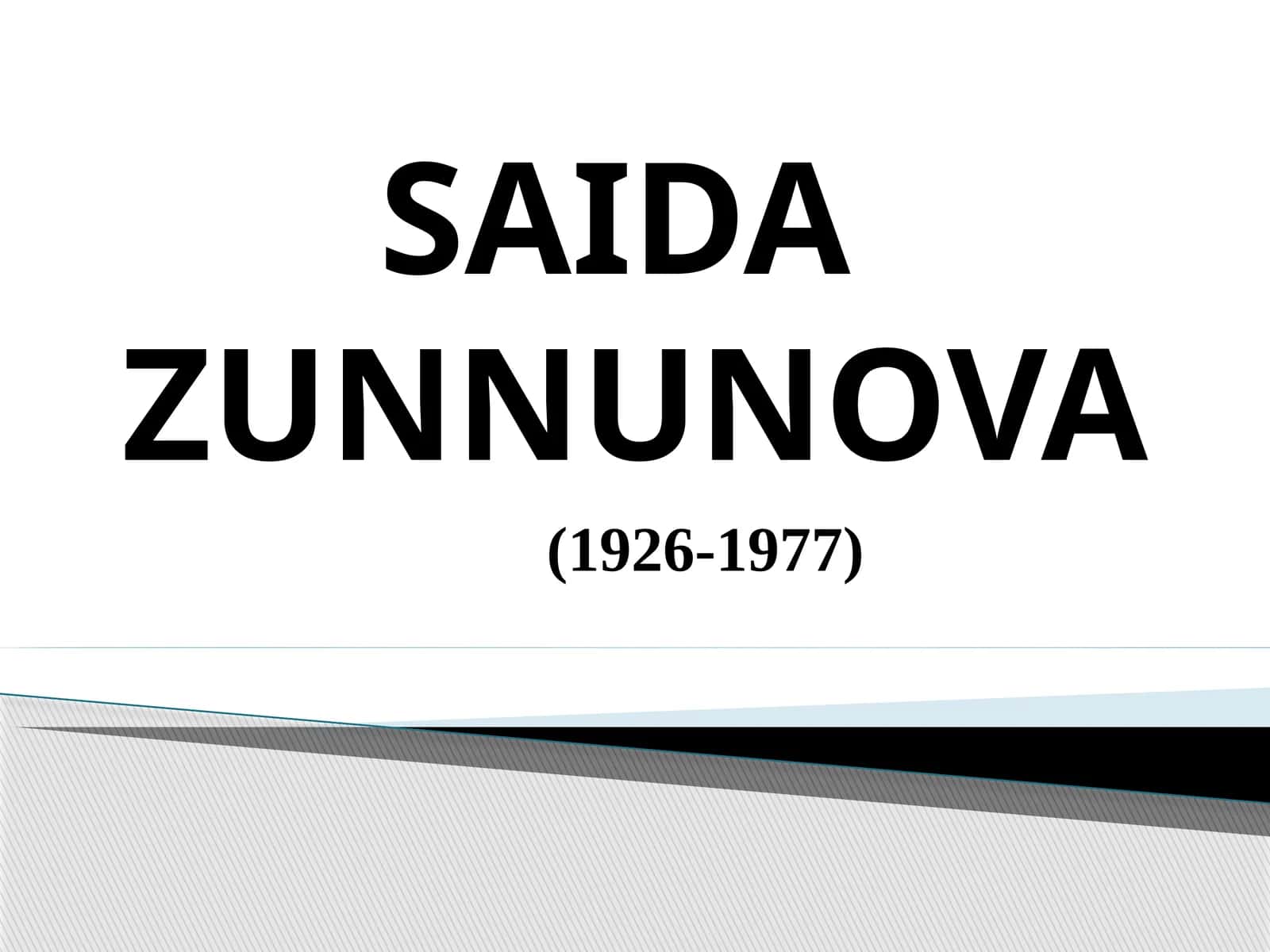 SAIDA ZUNNUNOVA 1