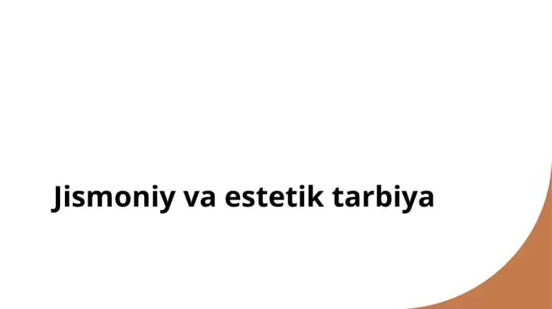 Jismoniy va estetik tarbiya 1