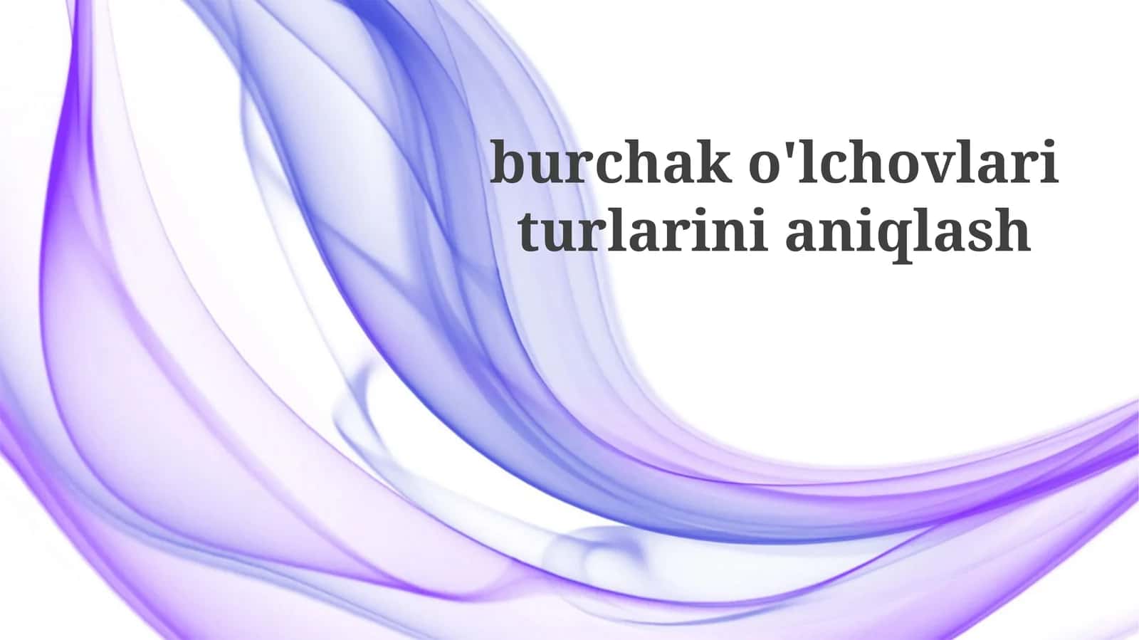 Burchak munosabatlari 1