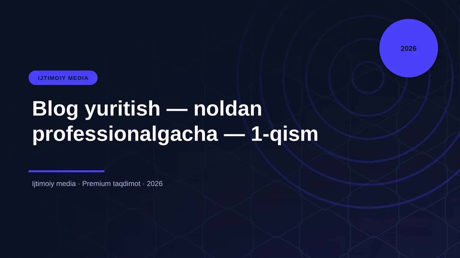 Blog yuritish — noldan professionalgacha — 1-qism 1