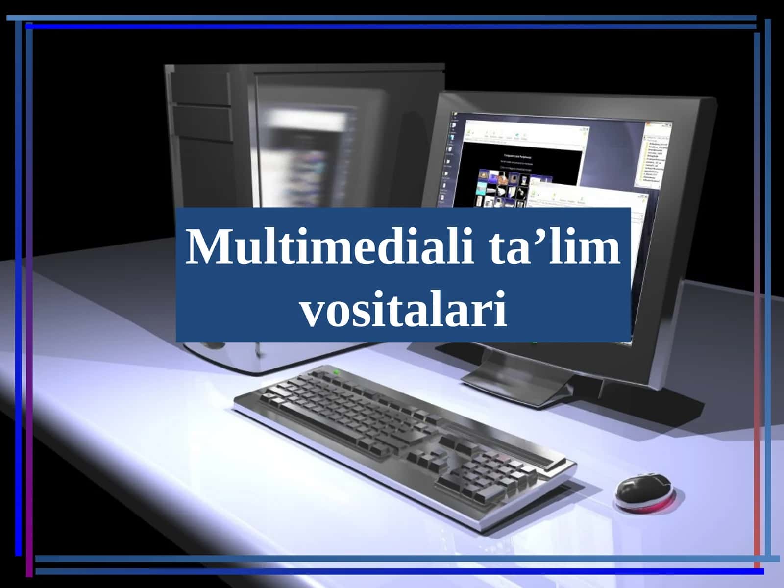 Multimedia Vositalari 1