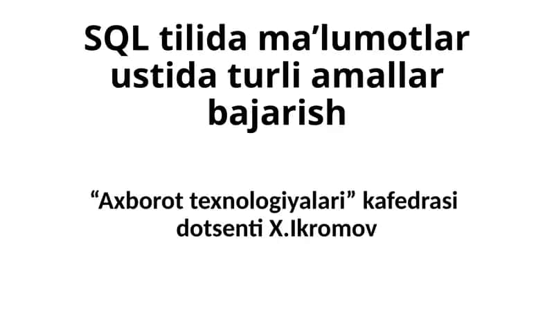 SQL Tilidagi ma'lumotlar ustida turli amallar bajarish 1