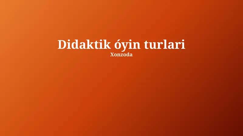 Didaktik O'yin Turlari 1