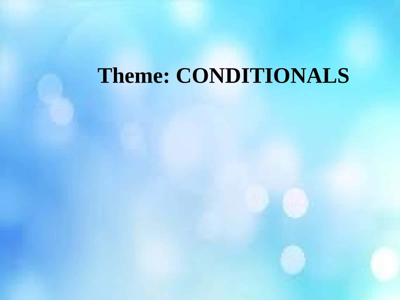 CONDITIONALS 1