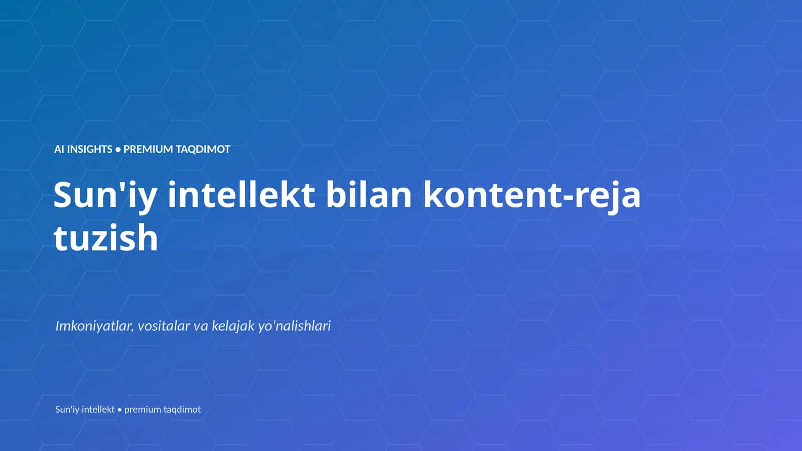 Sun'iy intellekt bilan kontent-reja tuzish 1