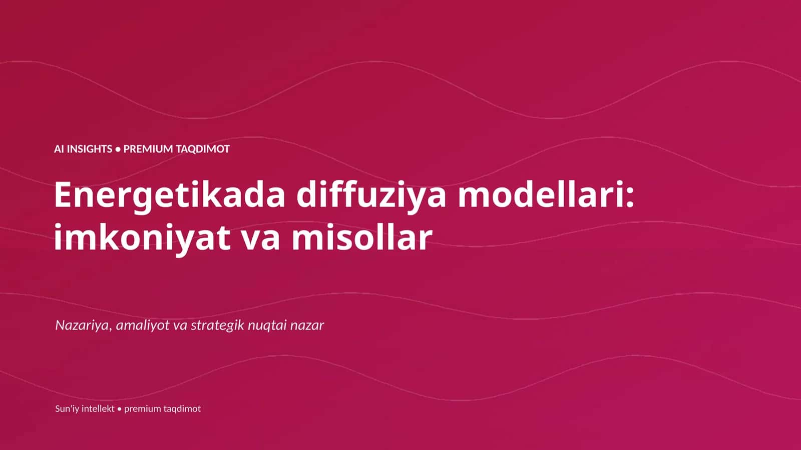 Energetikada diffuziya modellari: imkoniyat va misollar 1