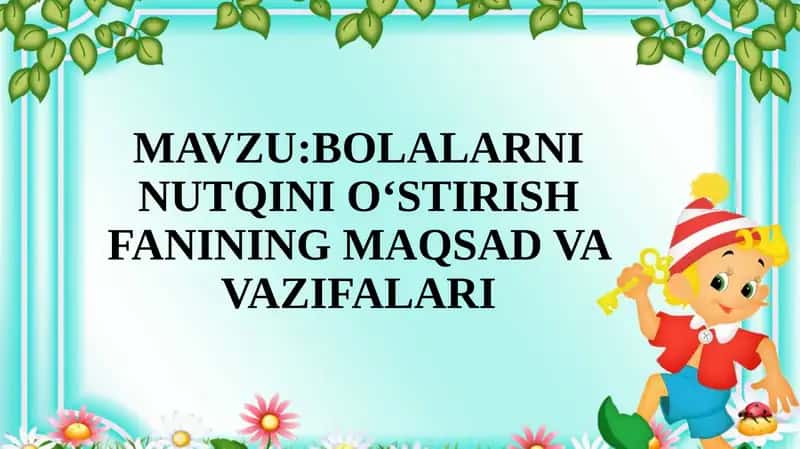 Bolalarni Nutqini O‘stirish Fanining Maqsad va Vazifalari 1