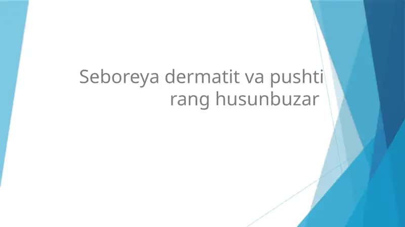 Seboreya dermatit va pushti rang husunbuzar 1