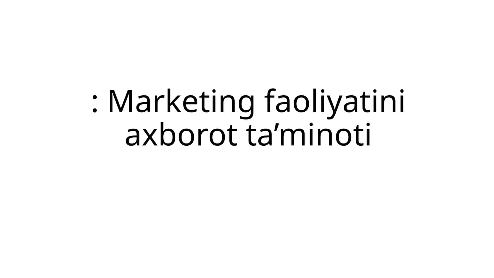 Marketing faoliyatini axborot ta’minoti 1