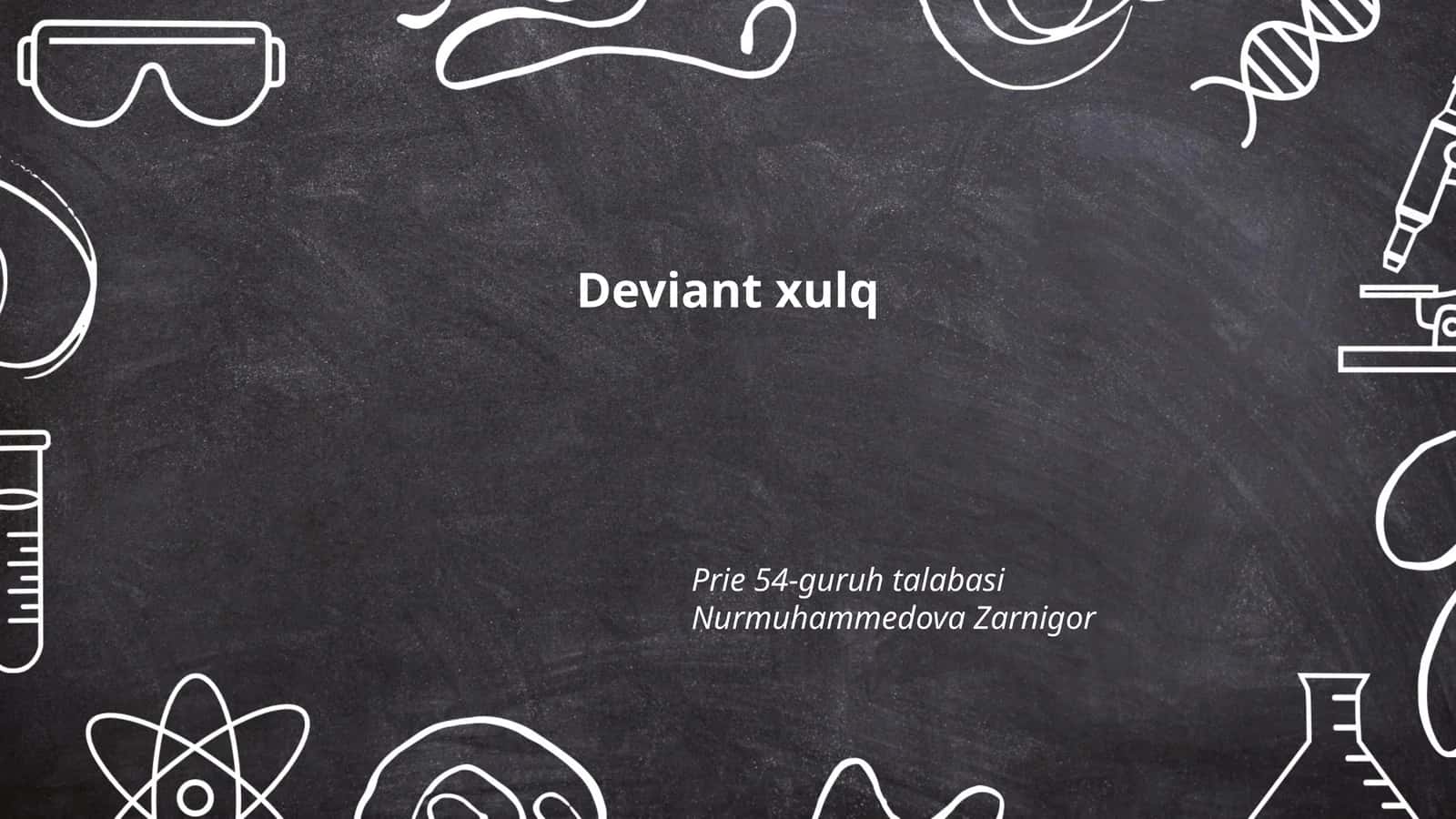 Deviant xulq va Uning Sabablari 1