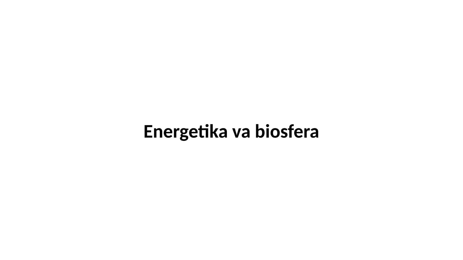 Energetika va biosfera 1