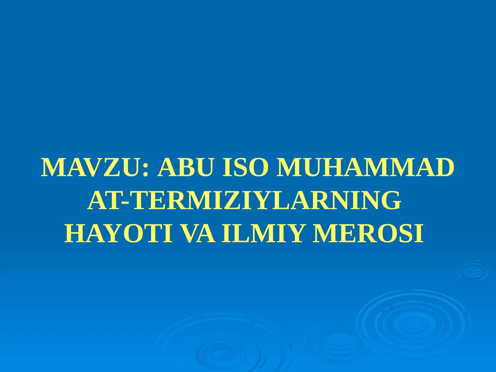 ABU ISO MUHAMMAD AT-TERMIZIYLARNING HAYOTI VA ILMIY MEROSI 1