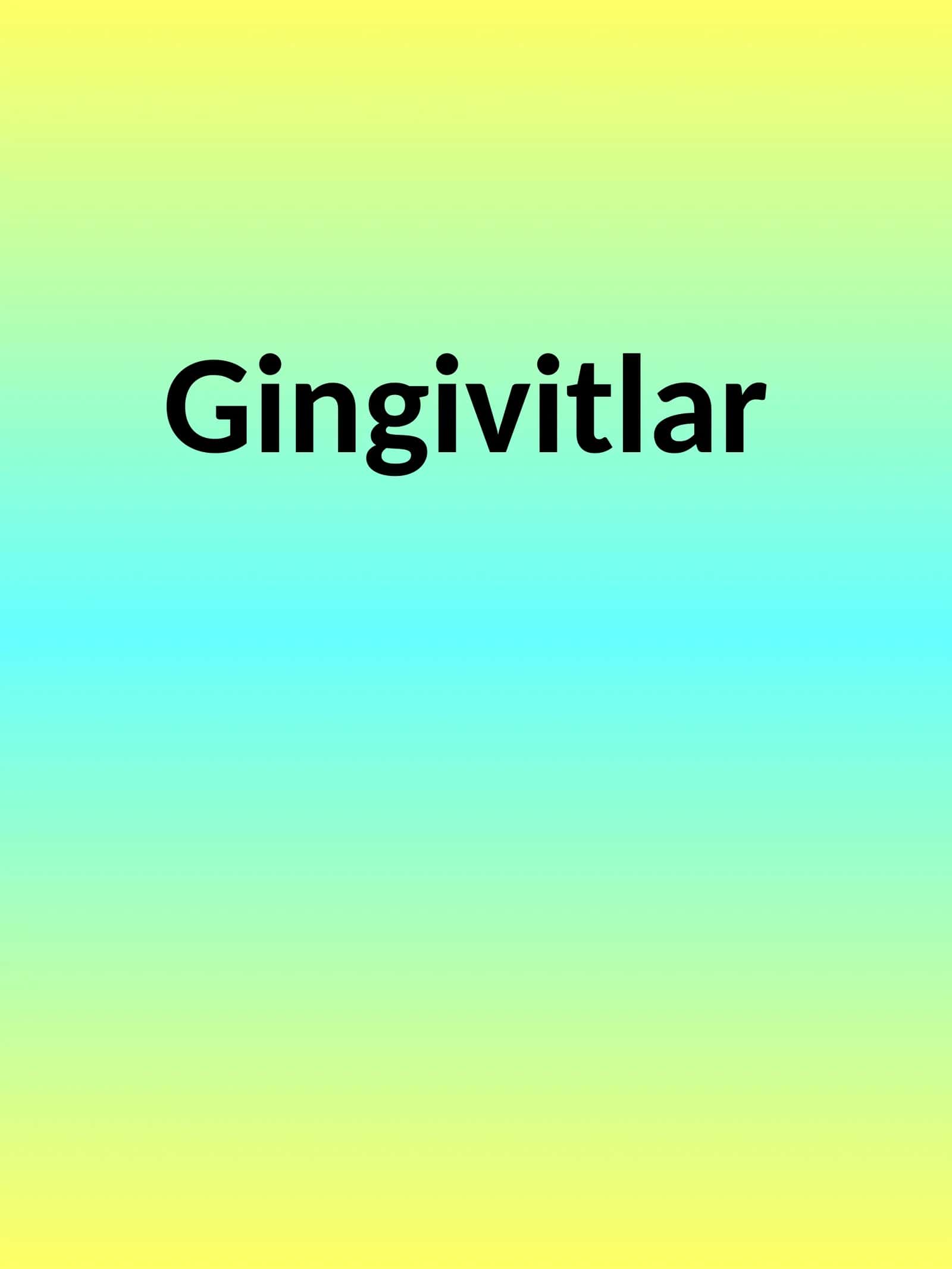 Gingivitlar 1