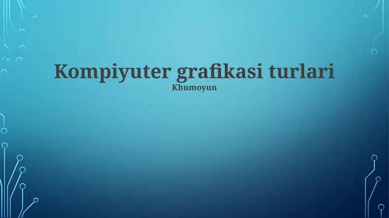 Kompyuter Grafikasi dasturlari 1