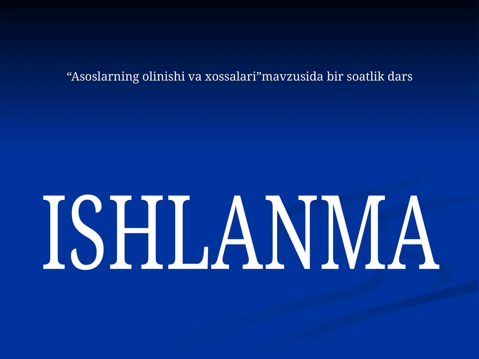 Asoslarning olinishi va xossalari 1