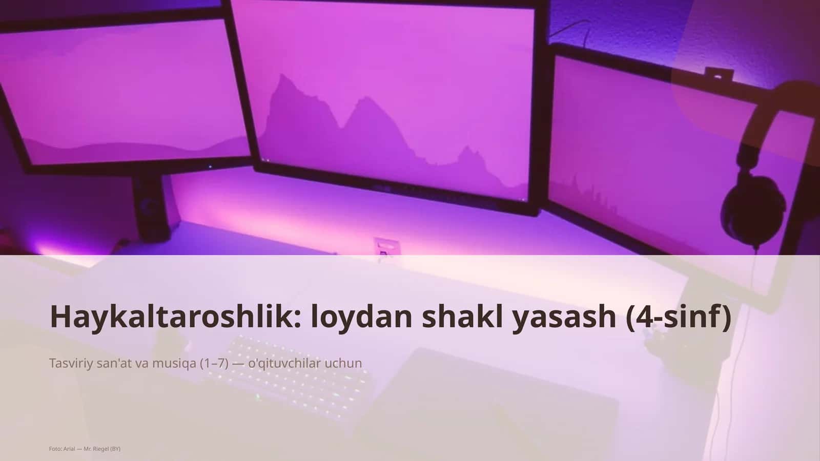 Haykaltaroshlik: loydan shakl yasash (4-sinf) 1