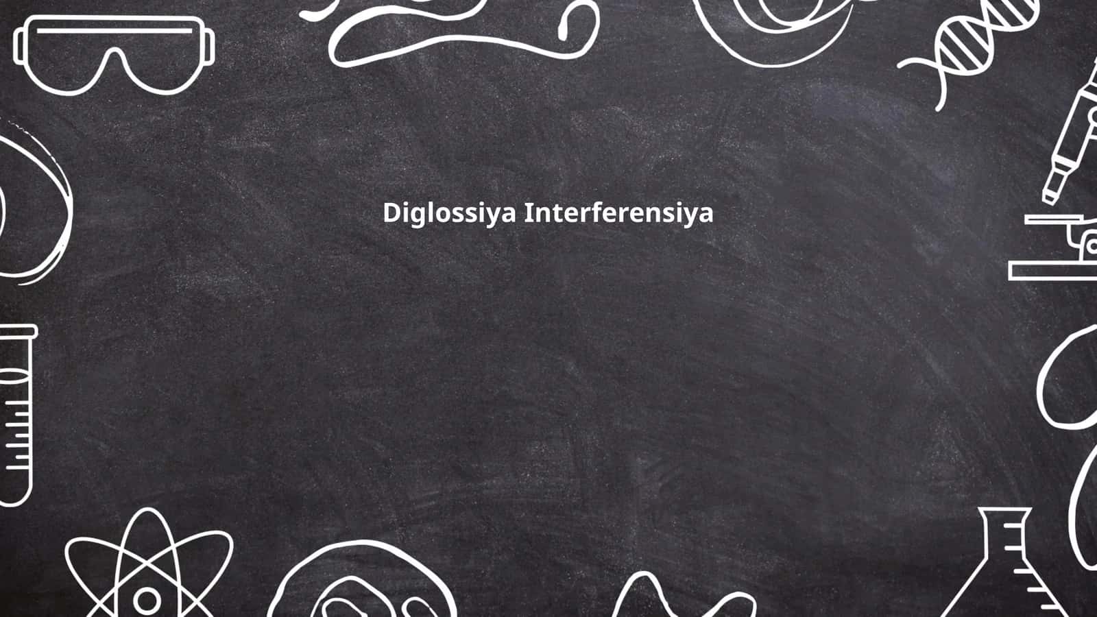 Diglossiya Interferensiya 1