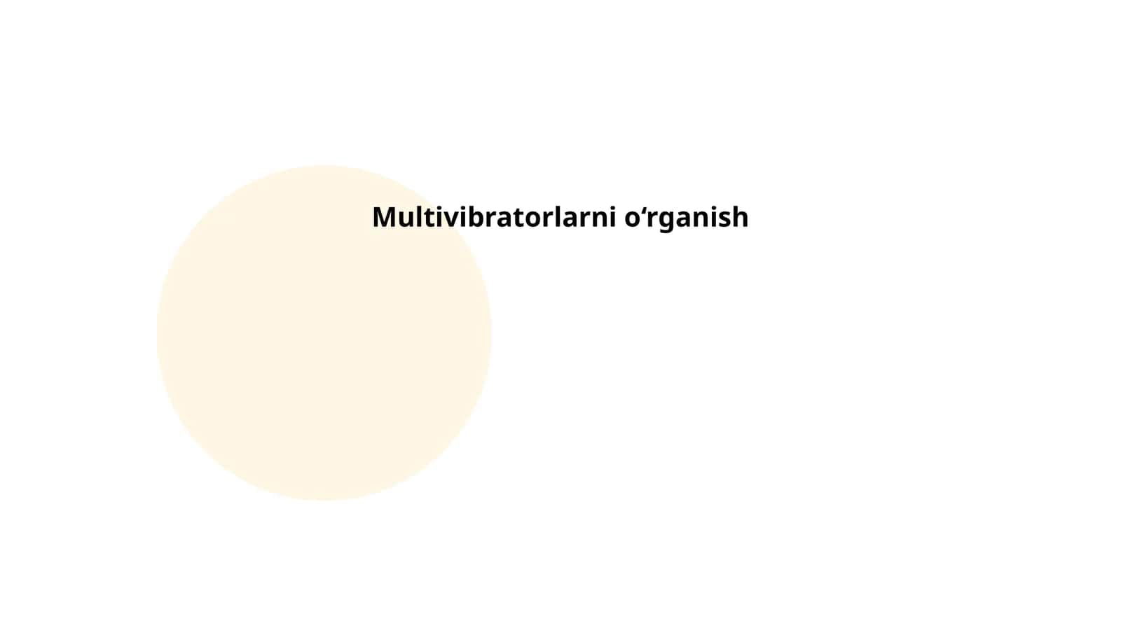 Multivibratorlarni o‘rganish 1