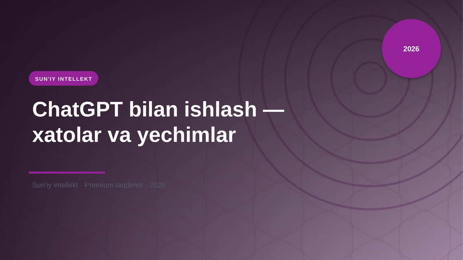 ChatGPT bilan ishlash — xatolar va yechimlar 1