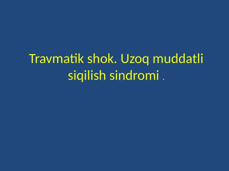 Travmatik shok. Uzoq muddatli siqilish sindromi 1