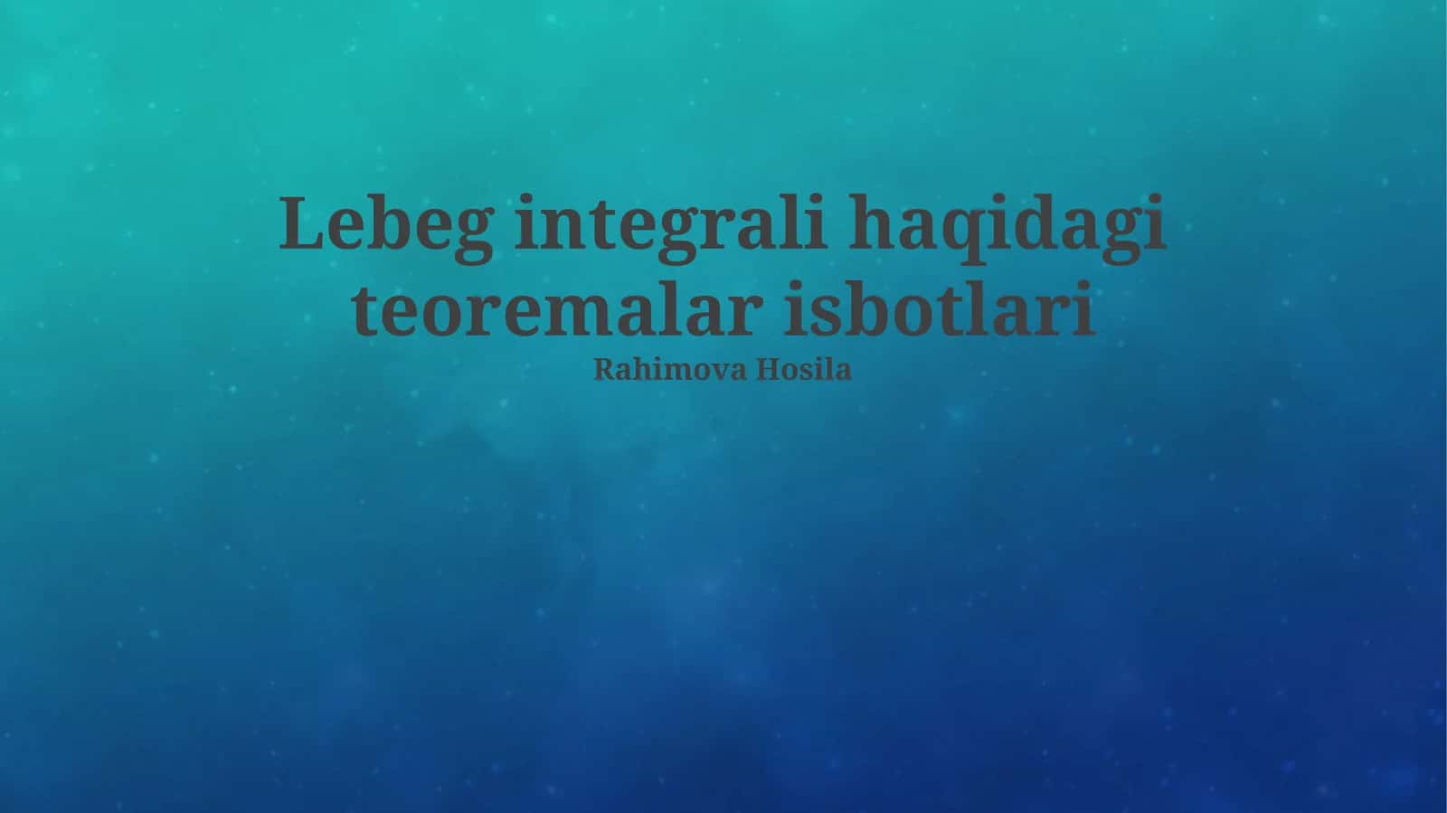 Lebeg integrali haqidagi teoremalar isbotlari 1