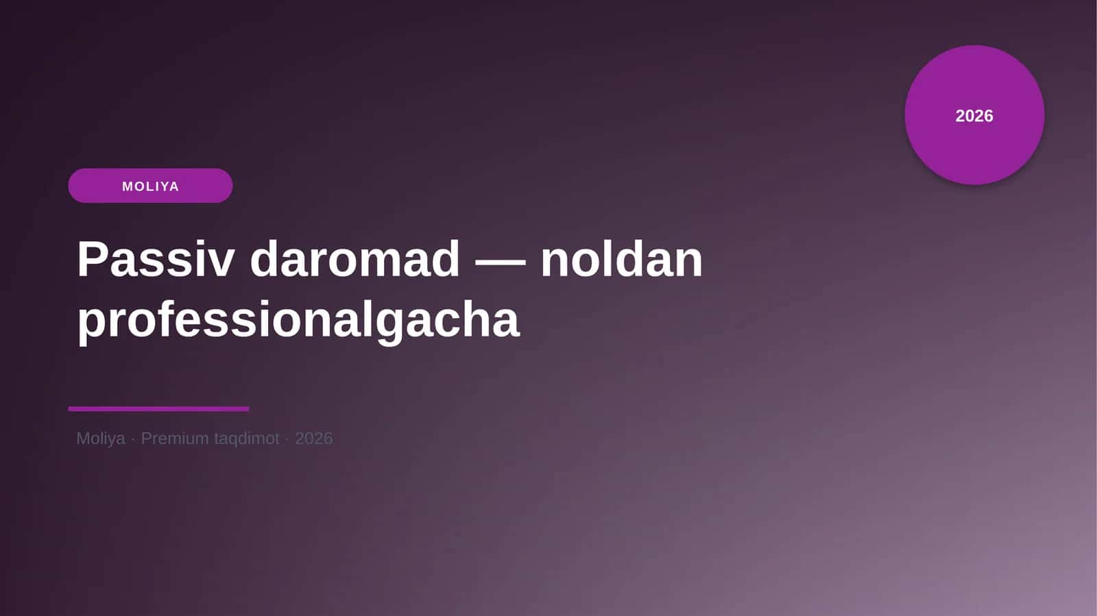 Passiv daromad — noldan professionalgacha 1