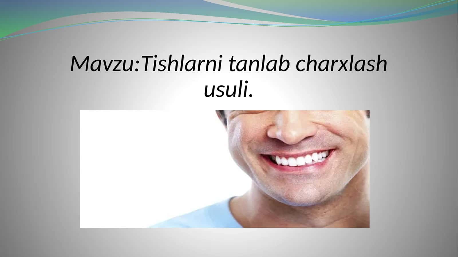 Tishlarni tanlab charxlash usuli 1