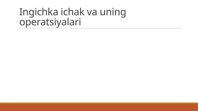 Ingichka ichak va uning operatsiyalari 1