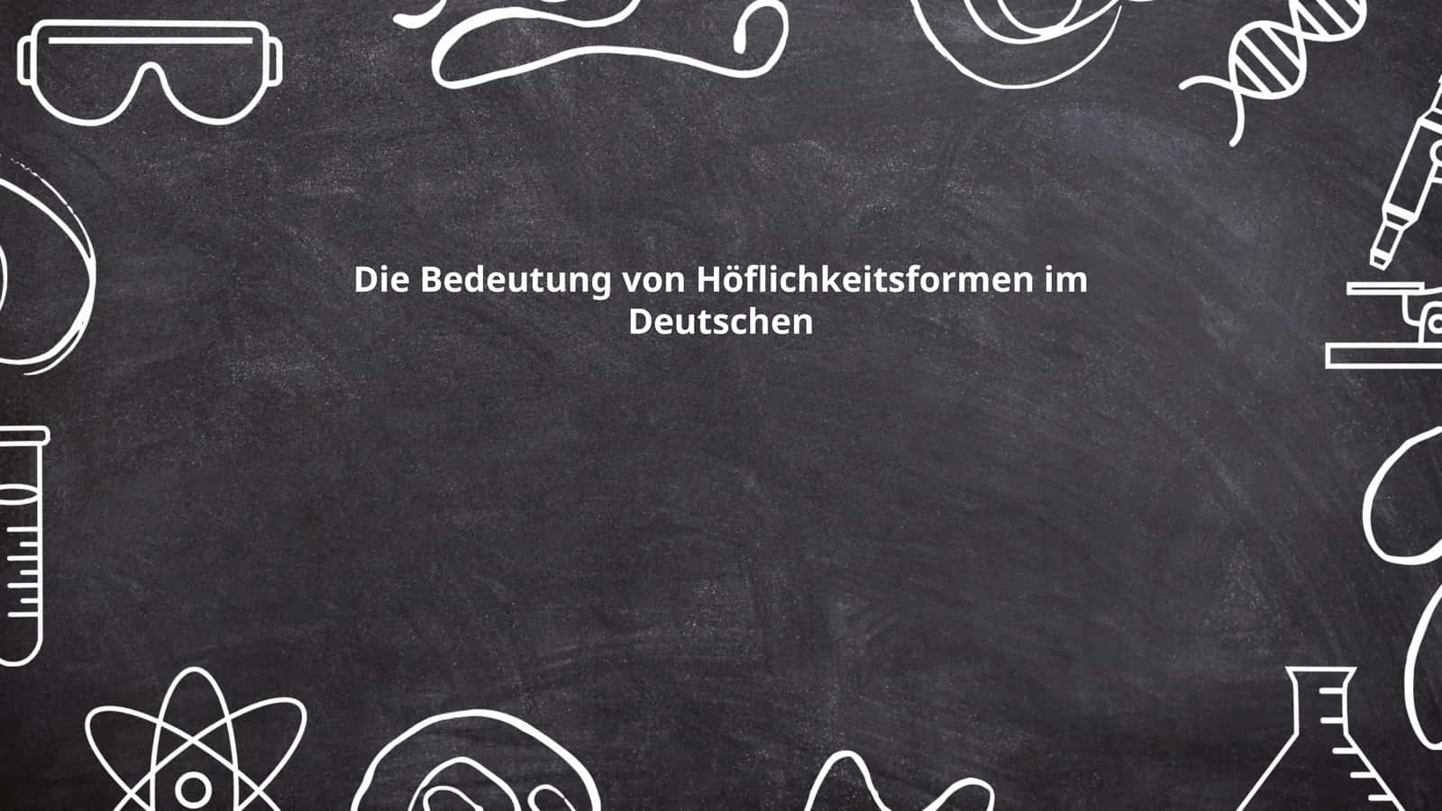 Die Bedeutung von Höflichkeitsformen im Deutschen 1