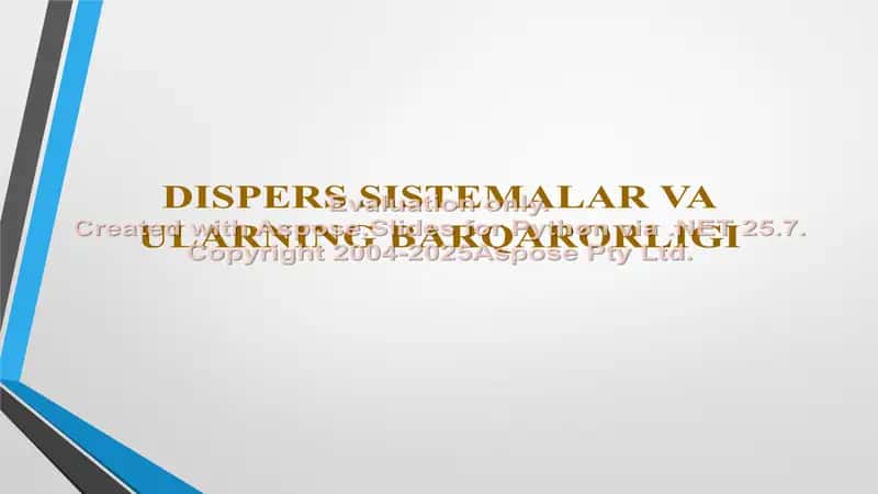 DISPERS SISTEMALAR VA ULARNING BARQARORLIGI 1