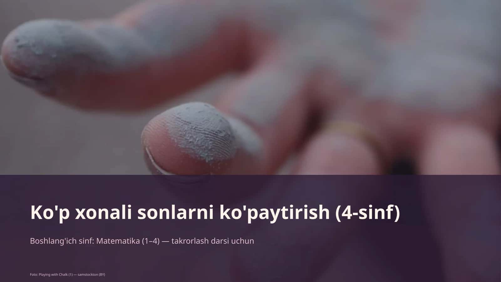 Ko'p xonali sonlarni ko'paytirish (4-sinf) 1