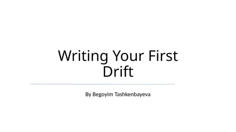 Writing Your First Drift 1