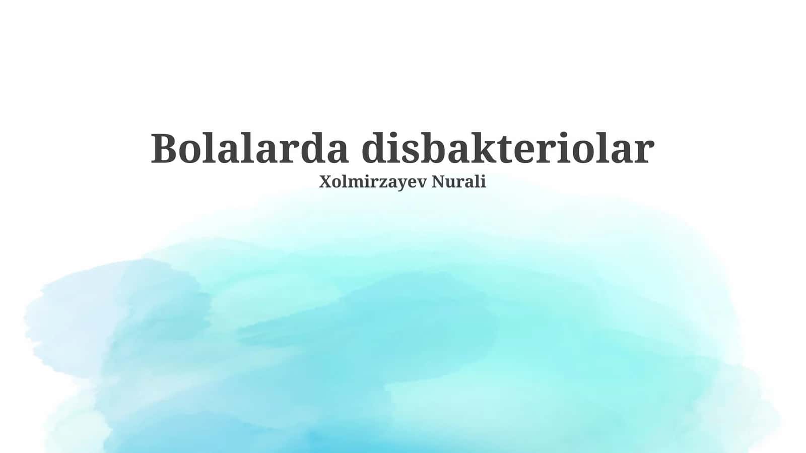Bolalarda disbakteriolar 1