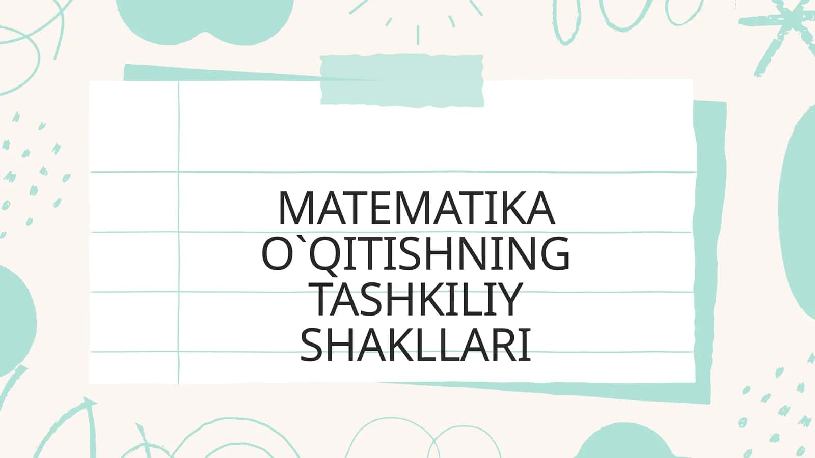 Matematika oʻqitishning tashkiliy shakllari 1