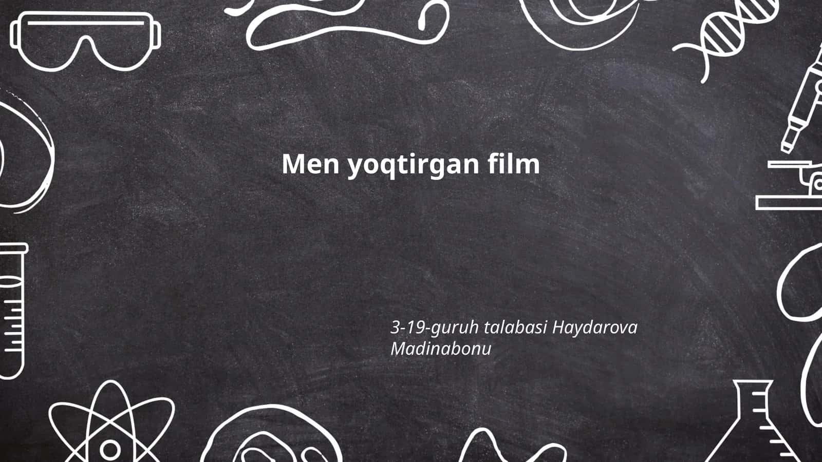 Men yoqtirgan film 1