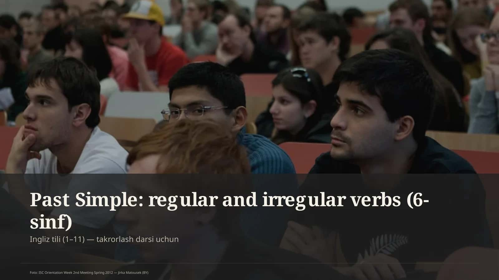 Past Simple: regular and irregular verbs (6-sinf) 1