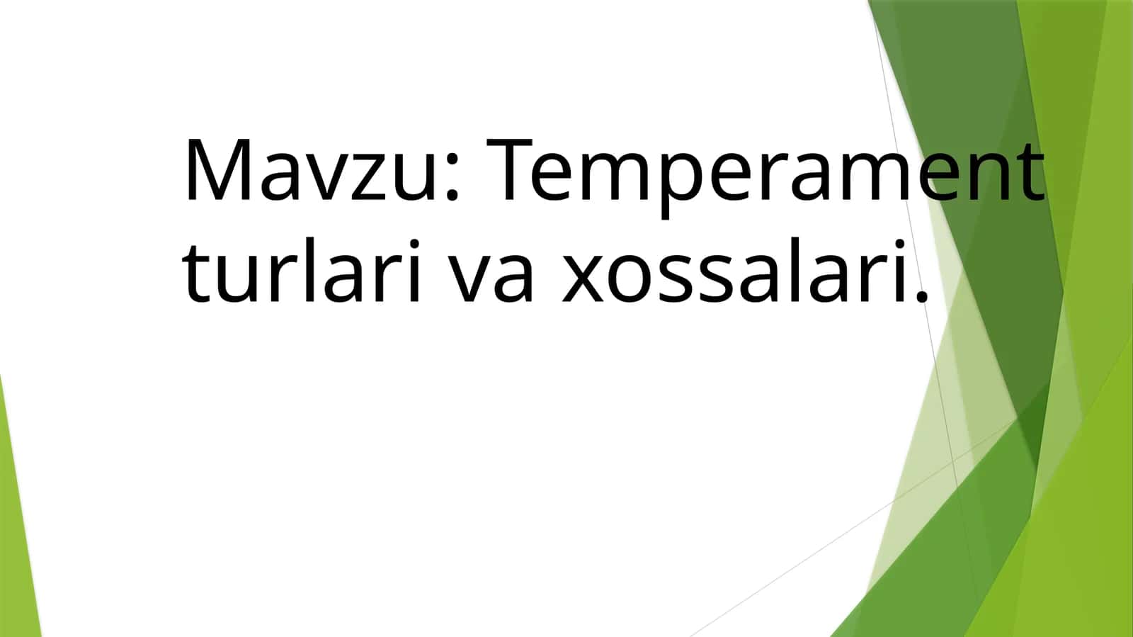 Temperament turlari va xossalari 1