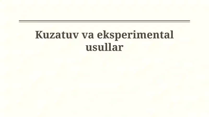 Kuzatuv va eksperimental usullar