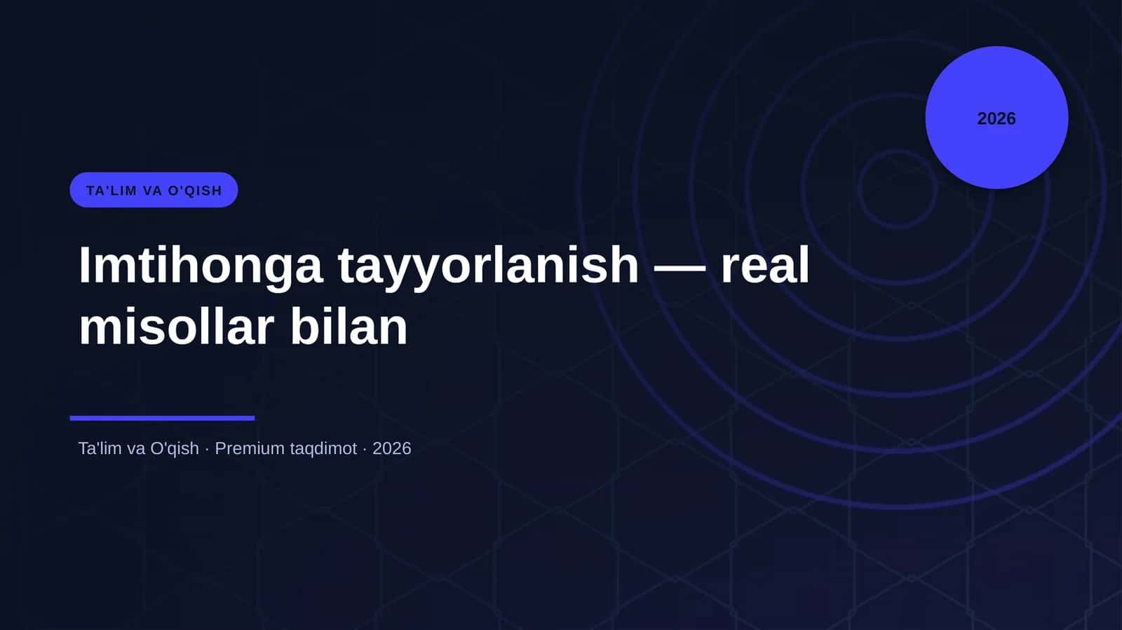 Imtihonga tayyorlanish — real misollar bilan 1