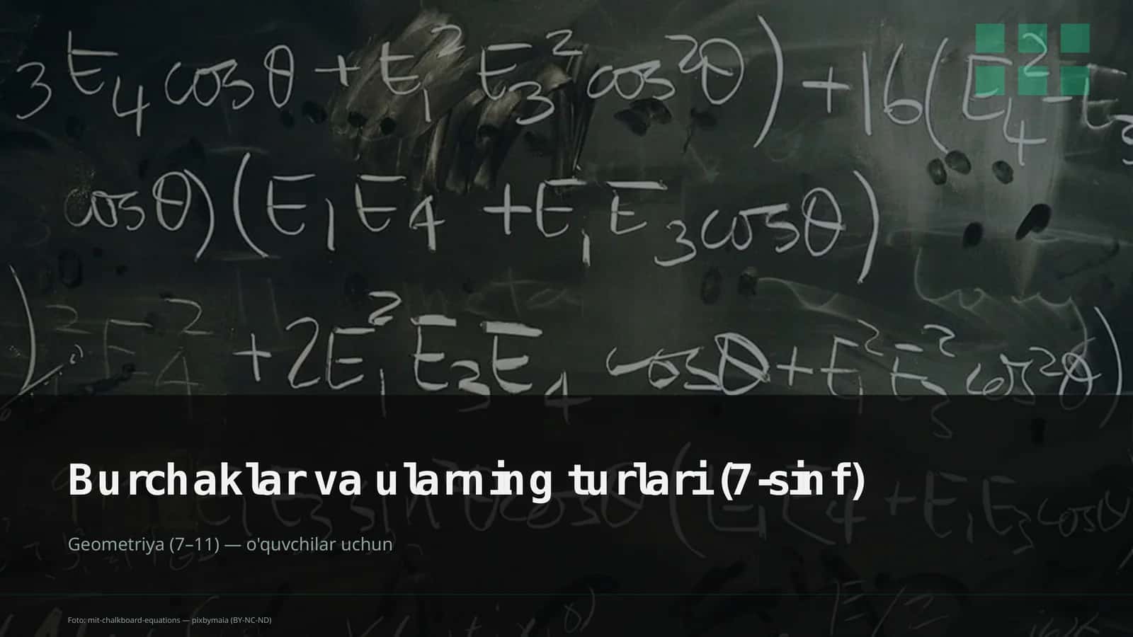 Burchaklar va ularning turlari (7-sinf) Geometriya (7– 11) 1