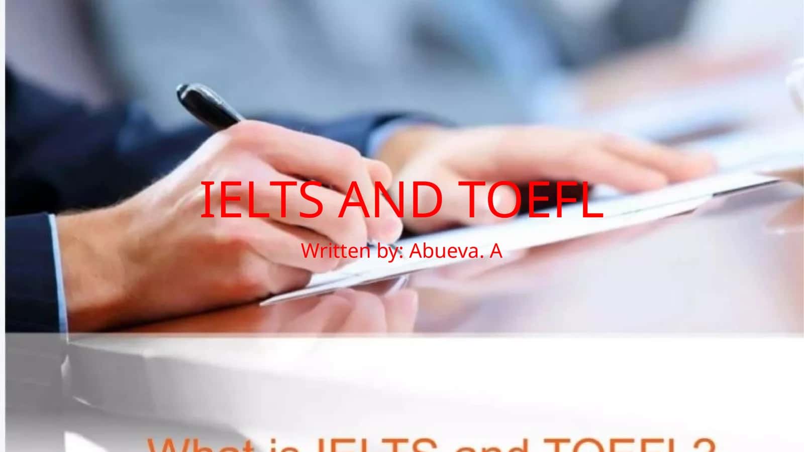 IELTS AND TOEFL 1