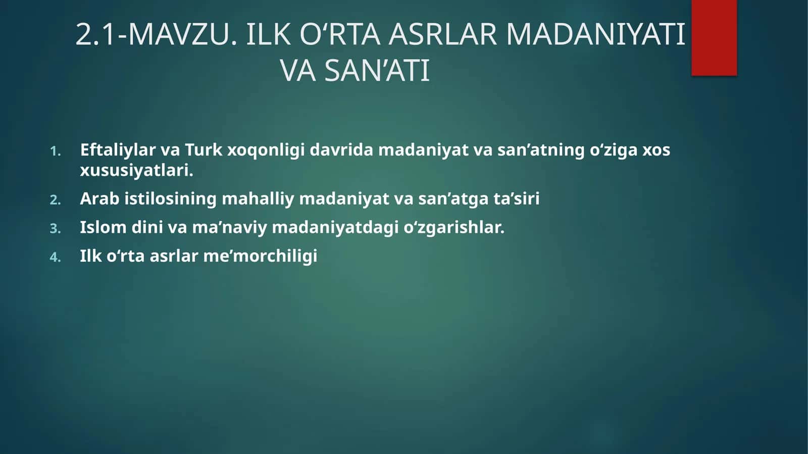 ILK O‘RTA ASRLAR MADANIYATI VA SAN’ATI 1