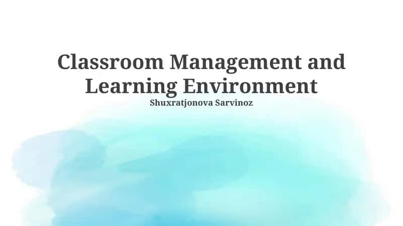 Classroom Management and Learning Environment 1