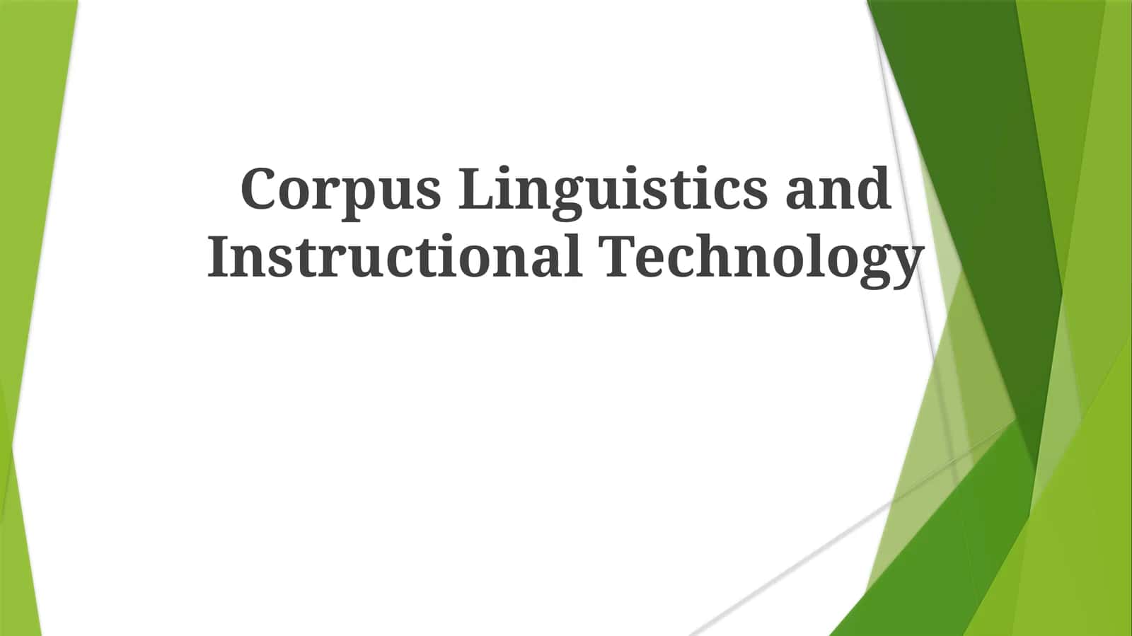 Corpus Linguistics and Instructional Technology 1