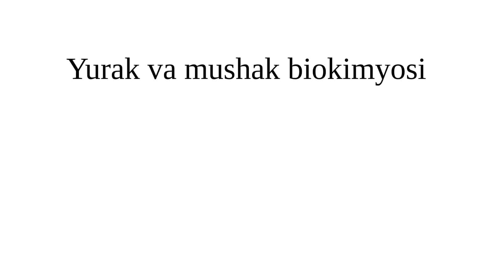 Yurak mushak biokimyosi 1