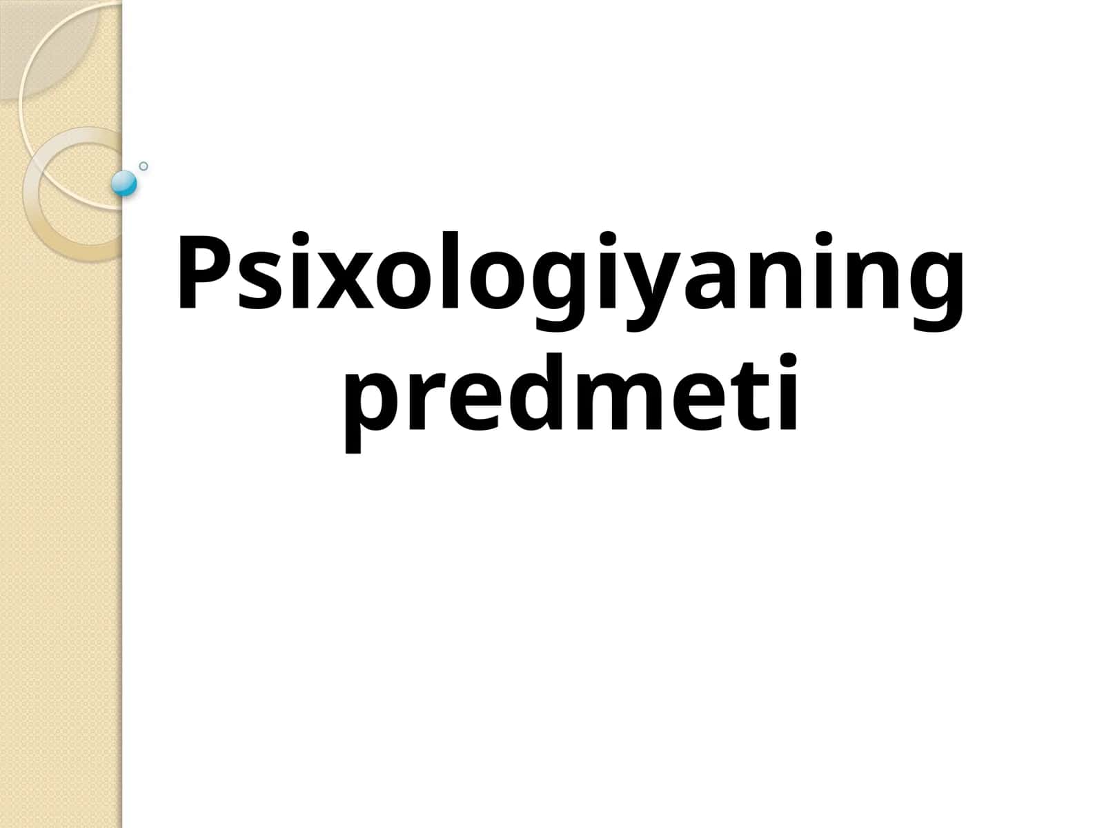 Psixologiyaning predmeti 1