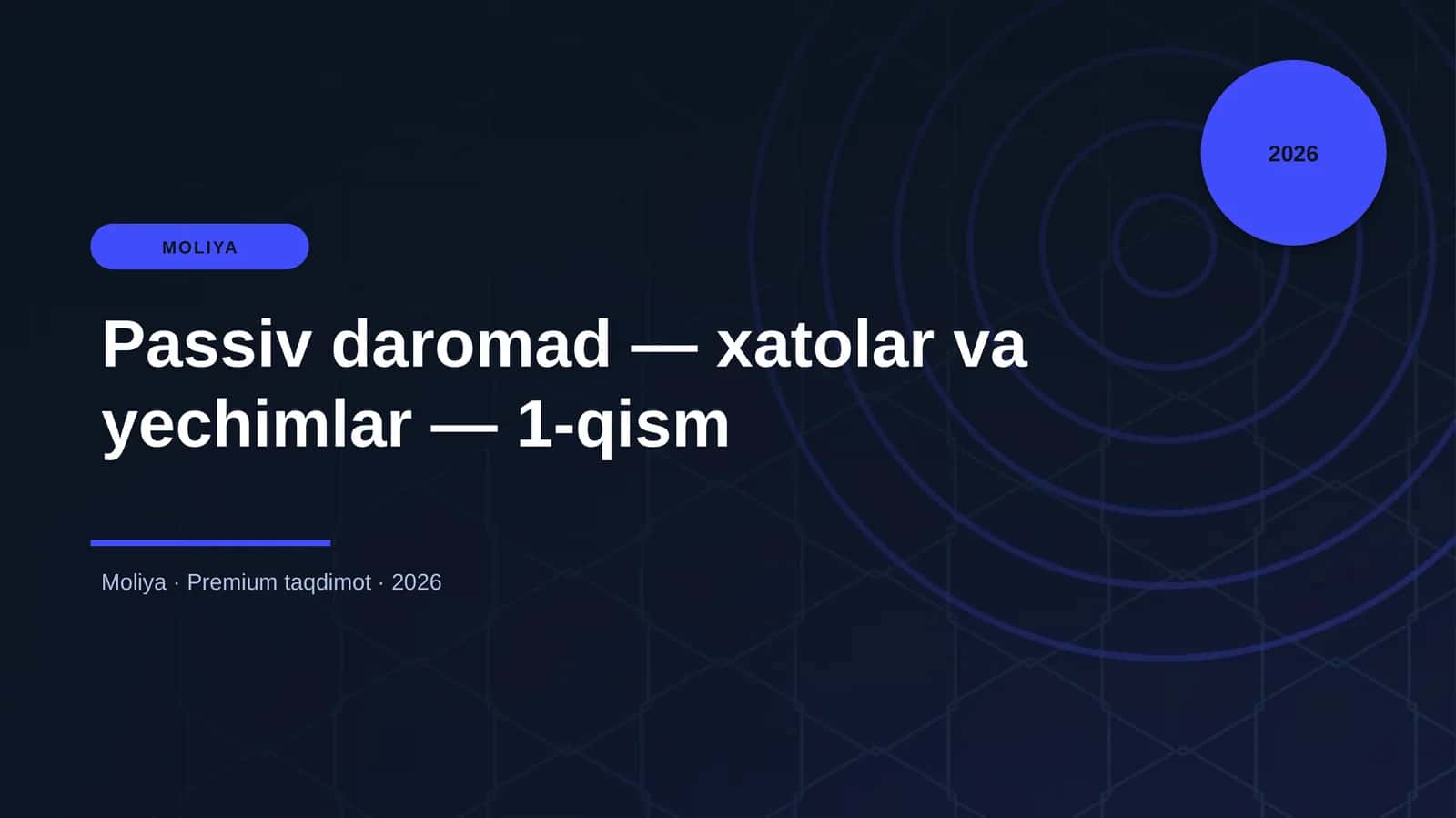Passiv daromad — xatolar va yechimlar — 1-qism 1