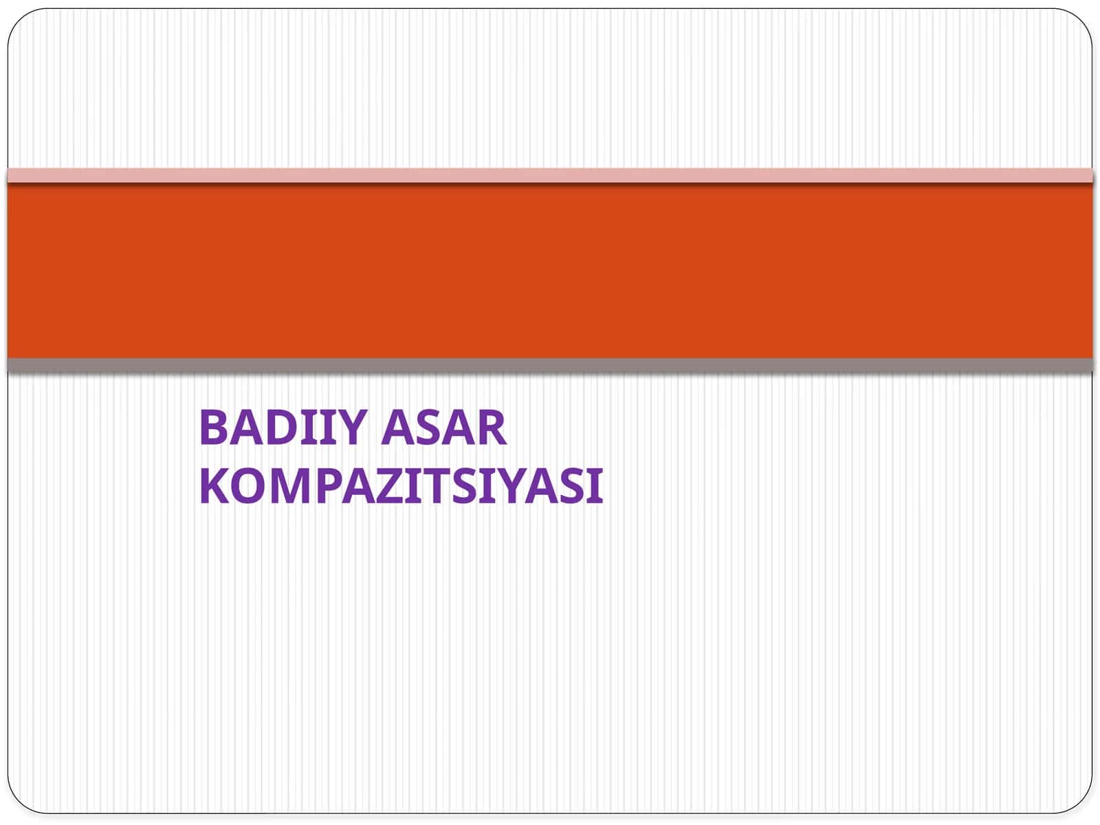 BADIIY ASAR KOMPAZITSIYASI 1