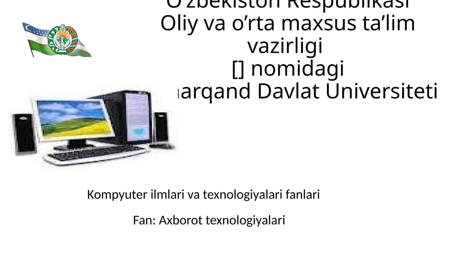 Axborottexnologiyalari 1