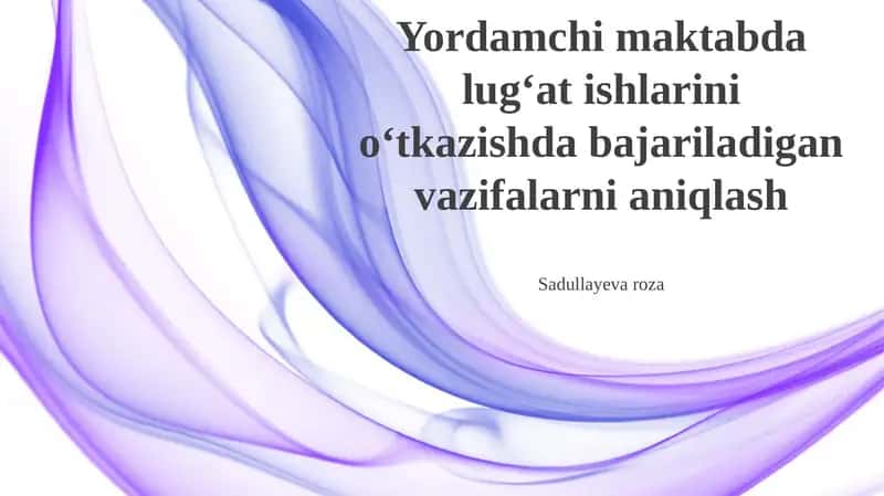 Lug'at ishlari bo'yicha maktabda bajarilgan vazifalarni aniqlash 1